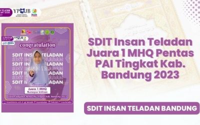 SDIT Insan Teladan Juara 1 MHQ Pentas PAI Tingkat Kabupaten Bandung 2023